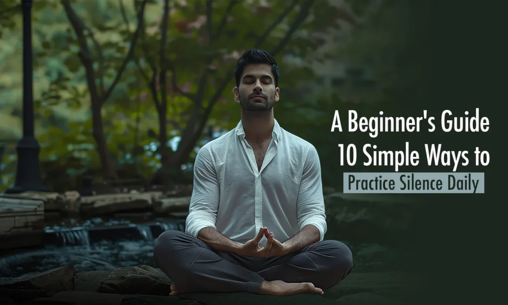 How to Practice Silence